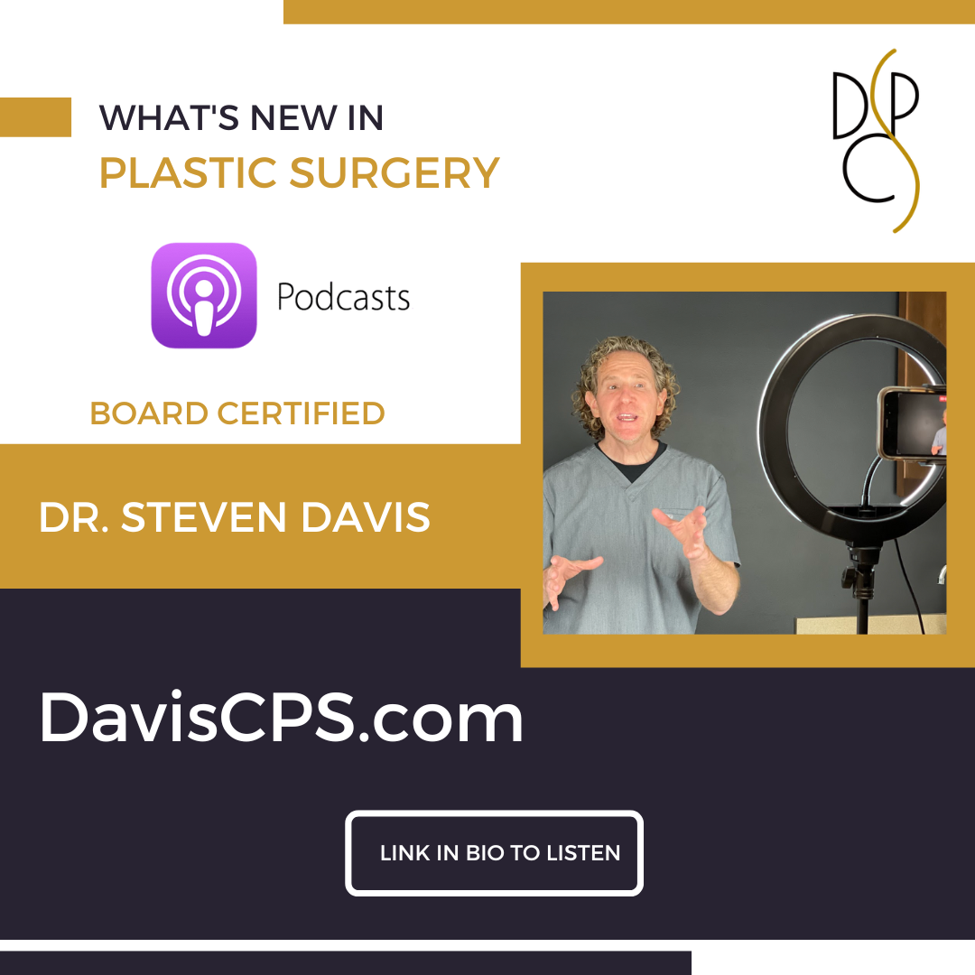 What's New In Plastic Surgery - Dr. Steven Davis